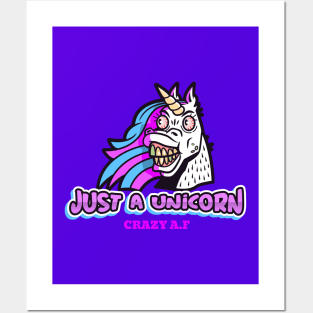 Just a Unicorn Crazy AF, Funny Cute, Unicorn Gift, Unicorn Meme Posters and Art